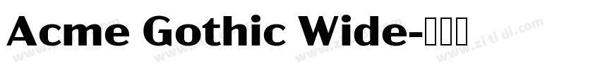 Acme Gothic Wide字体转换